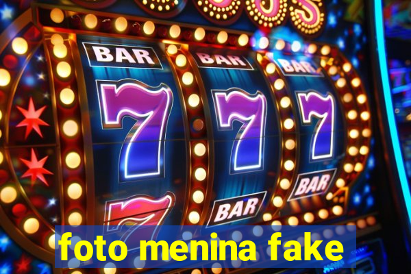 foto menina fake